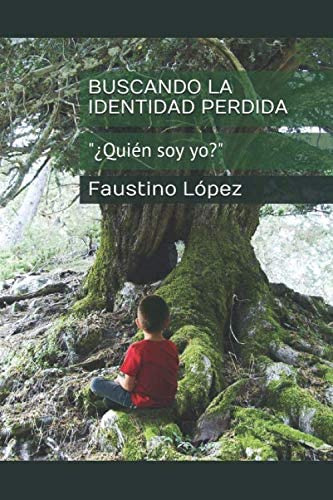 Libro: Buscando La Identidad Perdida: ¿quién Soy Yo? (spanis