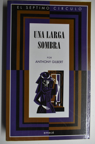 Una Larga Sombra Anthony Gilbert. Col.borges Casares     C56