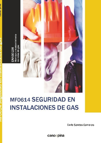 Mf0614 Seguridad En Instalaciónes De Gas - Santos Carreras