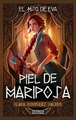 Piel De Mariposa, De Rodríguez Valero, Clara. Editorial Valhalla Ediciones, Tapa Blanda En Español