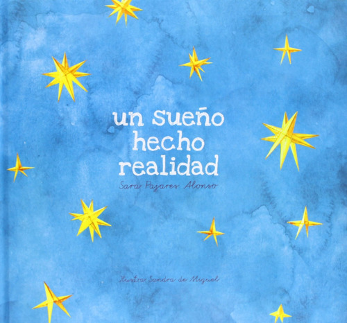 Libro Un Sueño Hecho Realidad - Pajares, Sara / Miguel, San