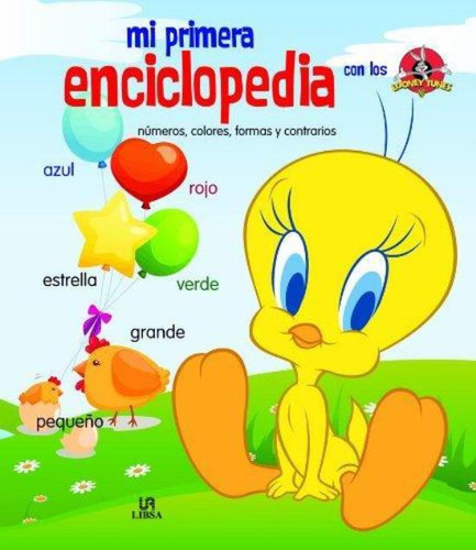 Mi Primera Enciclopedia. Numeros, Colores, Formas Y Contrari