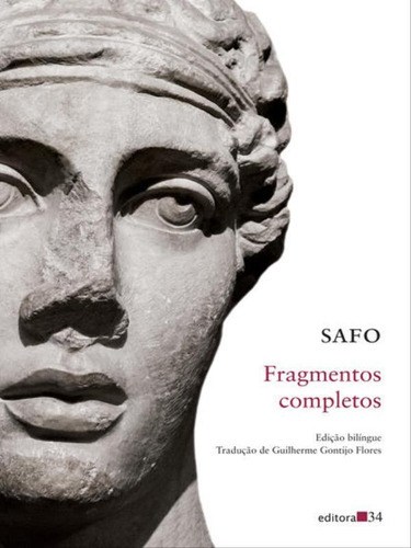 Fragmentos Completos De Safo, De De Lesbos, Safo. Editora Editora 34, Capa Mole Em Português