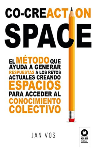 Libro Co-creaction Space De Jan Vos  Ediciones Kolima