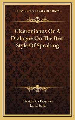 Libro Ciceronianus Or A Dialogue On The Best Style Of Spe...