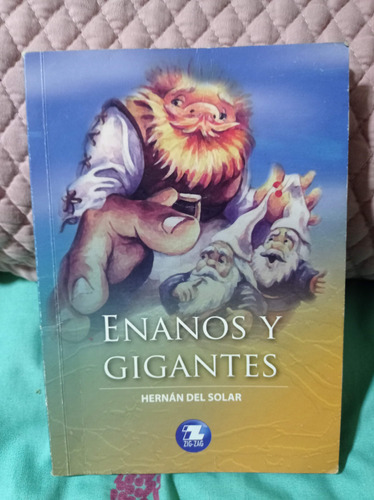 Enanos Y Gigantes  Autor: Hernan Del Solar