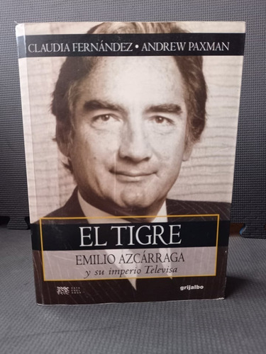 El Tigre Emilio Azcarraga Y Su Imperio Televisa