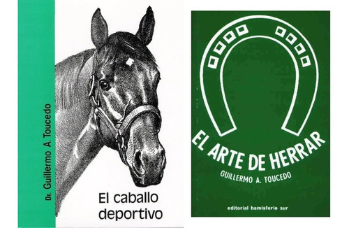 Toucedo: El Arte De Herrar + El Caballo Deportivo Combo