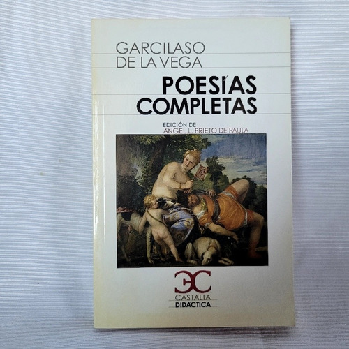 Poesias Completas Garcilaso De La Vega Castalia Didactica