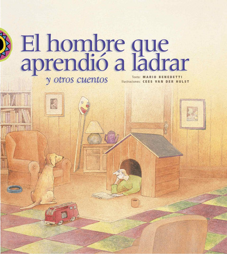 El hombre que aprendió a ladrar, de Benedetti, Mario. Encuento Editorial Cidcli, tapa dura en español, 2000