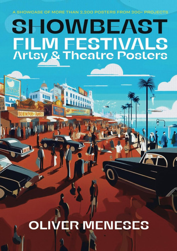 Libro: Showbeast Film Festivals, Artsy & Theatre Posters