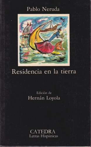 Residencia En La Tierra Pablo Neruda 