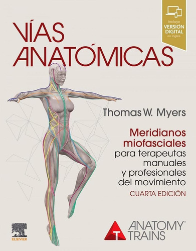 Libro: Vias Anatomicas Meridianos Miofasciales Terapeutas 4ª