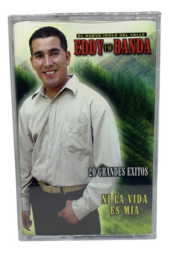 Cassette Original De Eddy Y Su Banda Ni La Vida Es Mia