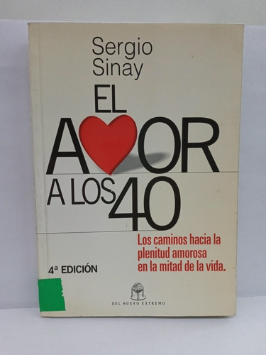 El Amor A Los 40 - Sergio Sinay - 