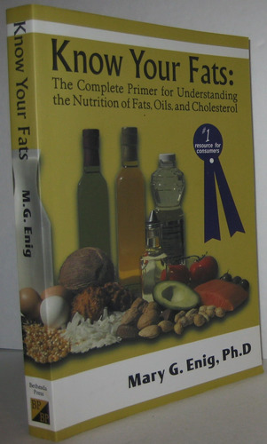 Libro: Know Your Fats : The Complete Primer For