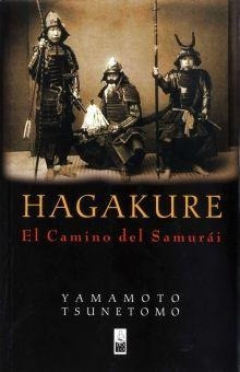 Hagakure. El Camino Del Samurai - Tsunetomo, Yamamoto