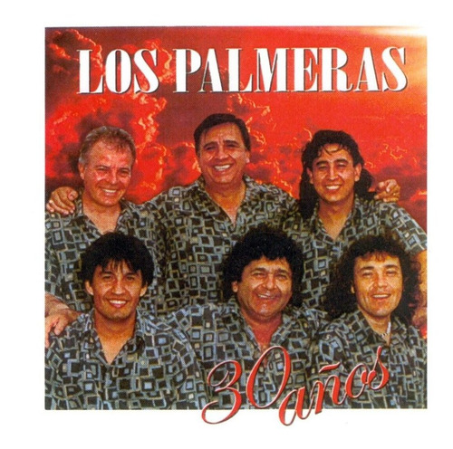 Los Palmeras - 30 Años Cd Nuevo Cerrado