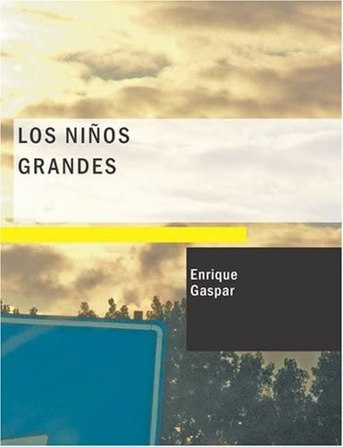 Libro: Los Ni ± Os Grandes: Comedia En Tres Actos Y En Prosa