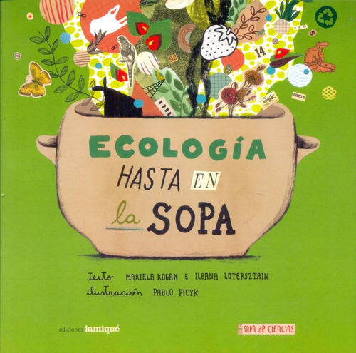 Ecología Hasta En La Sopa - Kogan, Lotersztain Y Otros