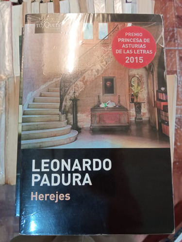 Herejes Leonardo Padura Tusquets Editores 