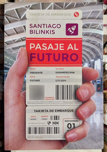 Pasaje Al Futuro. Santiago Bilinkis. Ed Sudamericana 