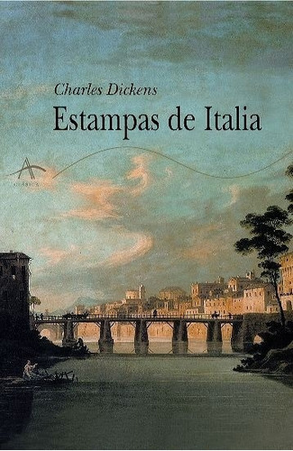 Estampas De Italia, De Charles Dickens. Editorial Alba (g), Tapa Blanda En Español