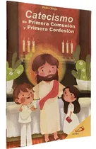 Comprar Catecismo De Primera Comunión Y Primera Confesión, De Padre Alejo. Editorial Ediciones Paulinas, Tapa Blanda, Edición 1a En Español, 2022