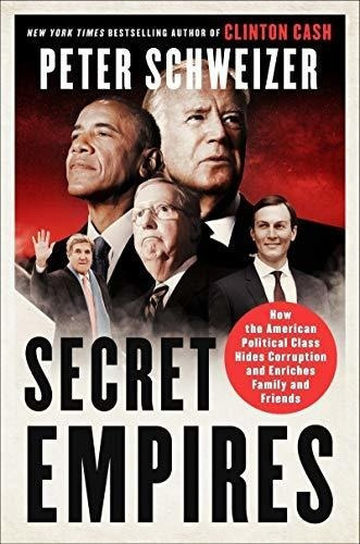 Secret Empires How The American Political Class Hide