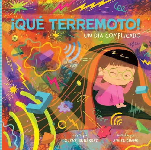 Libro: ¡que Terremoto! Un Dia Complicado. Chang, Angel#gutie