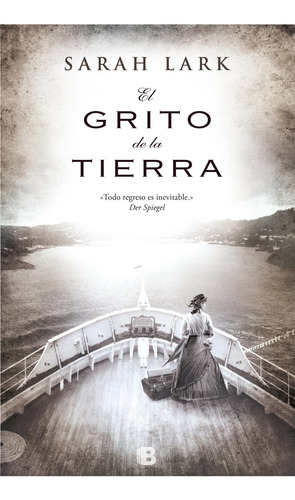 Libro El Grito De La Tierra - Sarah Lark - B De Bolsillo