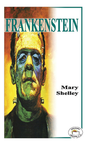 Frankenstein, De Mary Shelley. Editorial Leyenda, Tapa Blanda En Español