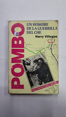 Pombo:un Hombre De La Guerrilla Del Che-harryvillegas-merlin