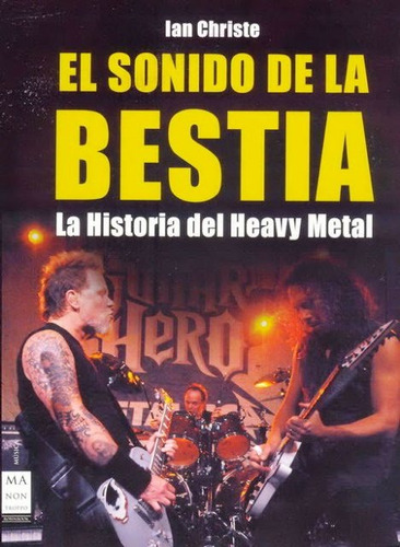 El Sonido De La Bestia . La Historia Del Heavy Metal