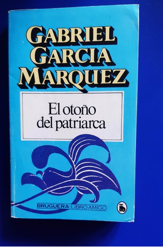 Libro  El Otoño Del Patriarca -  Gabriel Garcia Marquez