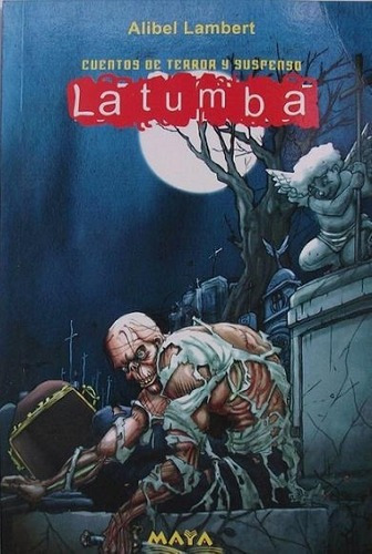 Tumba, La, De Lambert, Alibel. Editorial Maya En Español