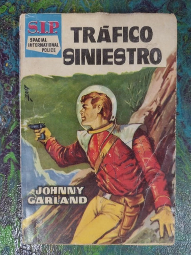 Johnny Garland / Trafico Siniestro / S. I. P.