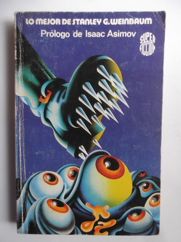 Lo Mejor De Stanley G. Weinbaum Prologo Isaac Asimov