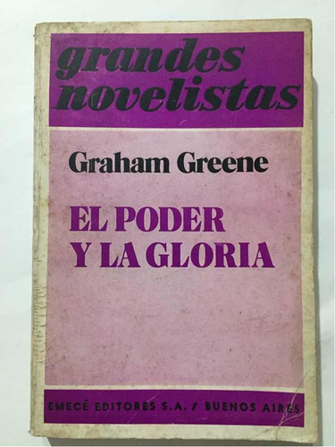 El Poder Y La Gloria, Graham Greene