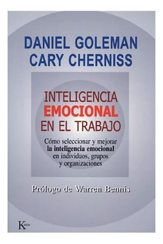 Inteligencia Emocional En El Trabajo - Goleman - Kairos - #d