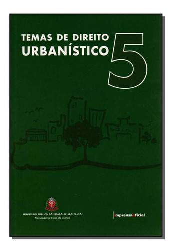 Temas De Direito Urbanístico 5, De Imprensa-diversos. Editora Imprensa Oficial Em Português