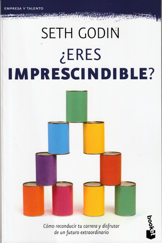 Eres Imprescindible? Seth Godin