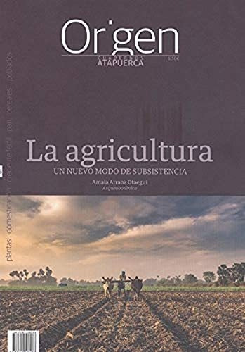 La Agricultura: Un Nuevo Modo De Subsistencia: 16 (cuadernos