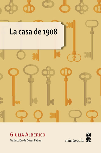 Casa De 1908, La, De Giulia Alberico. Editorial Minuscula, Tapa Blanda, Edición 1 En Español