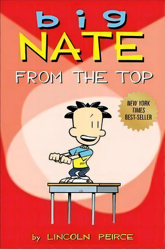 Big Nate : From The Top, De Lincoln Peirce. Editorial Andrews Mcmeel Publishing, Tapa Blanda En Inglés, 2011