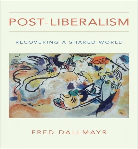 Libro Post-liberalism - Packey J Dee Professor Of Philoso...