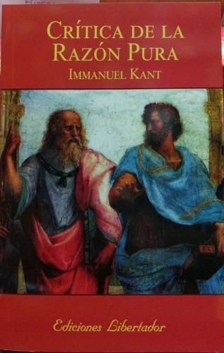 Crítica De La Razón Pura Immanuel Kant Libertador Nuevo *
