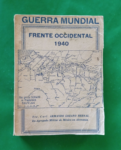 Guerra Mundial Frente Occidental 1940  Armando Lozano Bernal