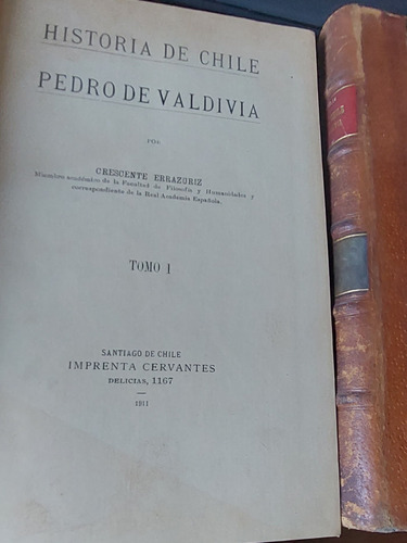 Historia De Chile Pedro De Valdivia Crescente Errazuriz 2 T