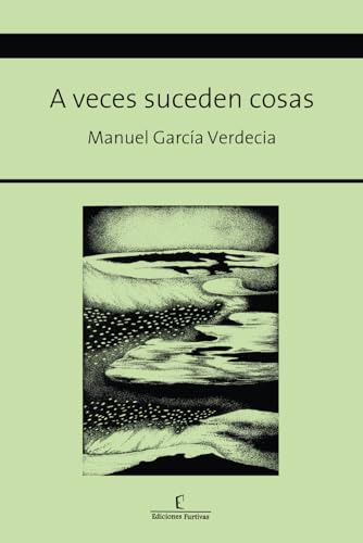 Libro : A Veces Suceden Las Cosas - Garcia Verdecia,...